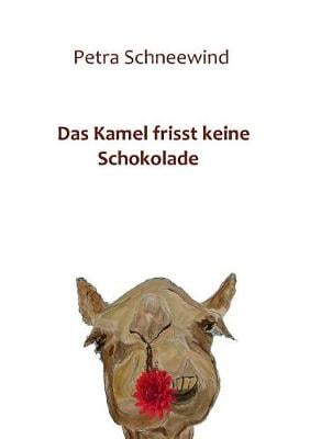 Das Kamel Frisst Keine Schokolade (Paperback)