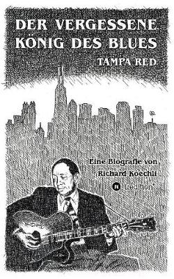 Der Vergessene K nig Des Blues - Tampa Red (Paperback)