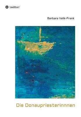 Die Donaupriesterinnen (Paperback)