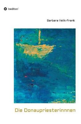 Die Donaupriesterinnen (Hardback)