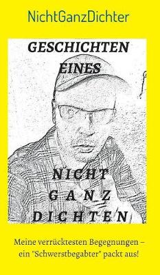 Geschichten Eines Nicht Ganz Dichten (Hardback)