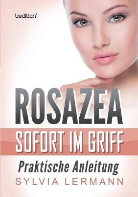 Rosazea Sofort Im Griff (Paperback)