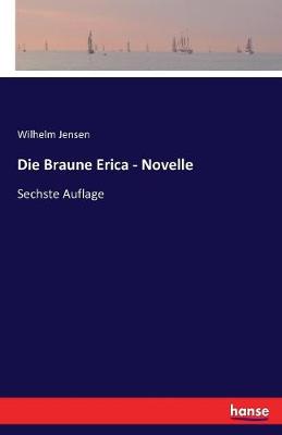 Die Braune Erica - Novelle (Paperback)