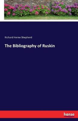 The Bibliography of Ruskin (Paperback)