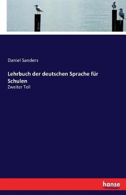 Lehrbuch Der Deutschen Sprache Fur Schulen (Paperback)