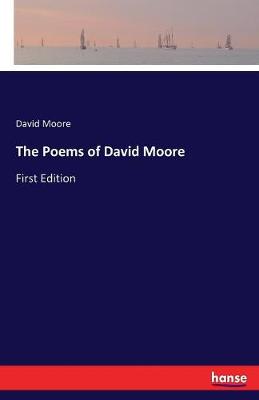 The Poems of David Moore (Paperback)