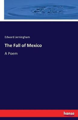The Fall of Mexico (Paperback)