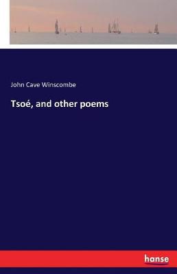 Tsoe, and Other Poems (Paperback)