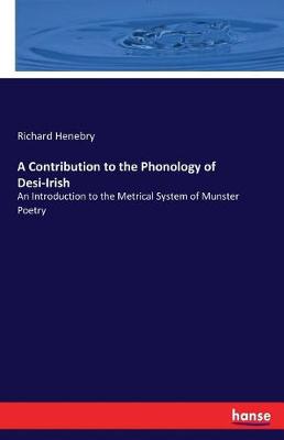A Contribution to the Phonology of Desi-Irish (Paperback)
