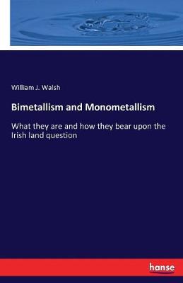 Bimetallism and Monometallism (Paperback)