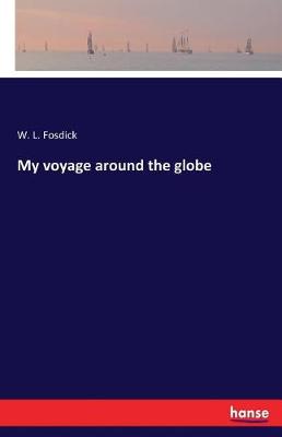 My Voyage Around the Globe (Paperback)