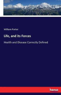 Life, and Its Forces (Paperback)