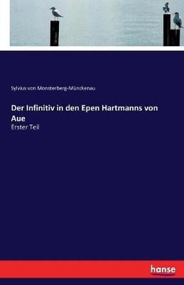 Der Infinitiv in Den Epen Hartmanns Von Aue (Paperback)