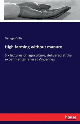 High Farming Without Manure (Paperback)