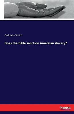 Does the Bible Sanction American Slavery? (Paperback)