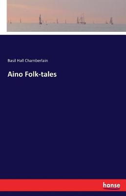 Aino Folk-Tales (Paperback)