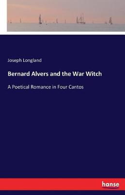 Bernard Alvers and the War Witch (Paperback)