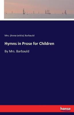 Hymns in Prose for Children (Paperback)