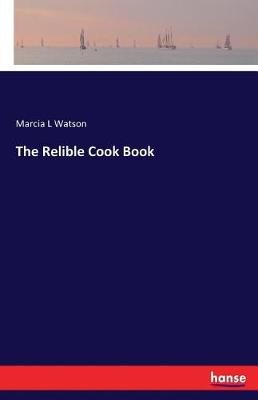 The Relible Cook Book (Paperback)