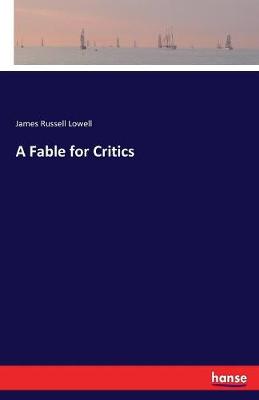 A Fable for Critics (Paperback)
