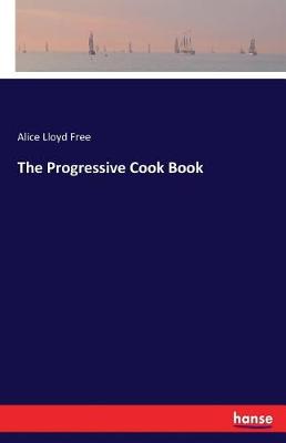 The Progressive Cook Book (Paperback)