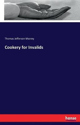 Cookery for Invalids (Paperback)