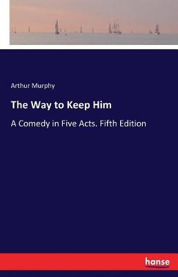 The Way to Keep Him (Paperback)