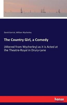 The Country Girl, a Comedy (Paperback)