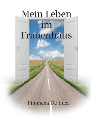Mein Leben Im Frauenhaus (Paperback)