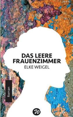 Das Leere Frauenzimmer (Paperback)