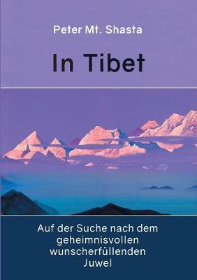 In Tibet Auf Der Suche Nach Dem Geheimnisvollen Wunscherfullenden Juwel (Paperback)