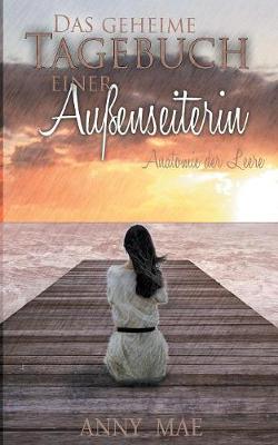 Das Geheime Tagebuch Einer Auenseiterin (Paperback)