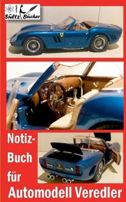 Notizbuch Fur Automodell-Veredler (Paperback)