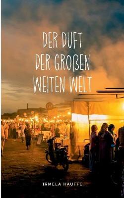 Der Duft Der Groen Weiten Welt (Paperback)