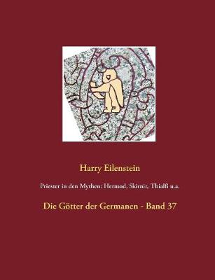 Priester in Den Mythen: Hermod, Skirnir, Thialfi U.A. (Paperback)
