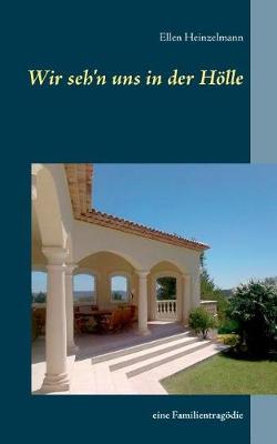 Wir Seh'n Uns in Der Holle (Paperback)