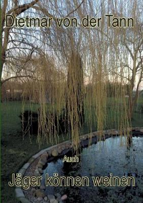 Auch Jager koennen weinen (Paperback)