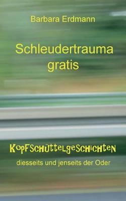 Schleudertrauma gratis (Paperback)