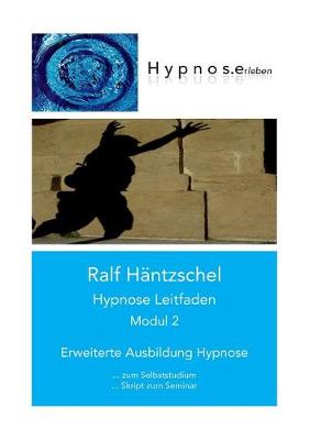 Hypnose Leitfaden Modul 2 (Paperback)