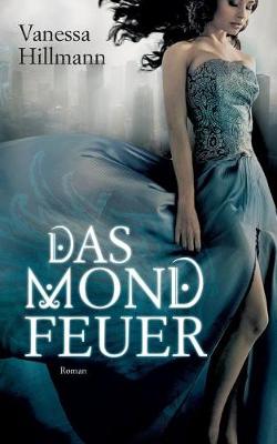 Das Mondfeuer (Paperback)