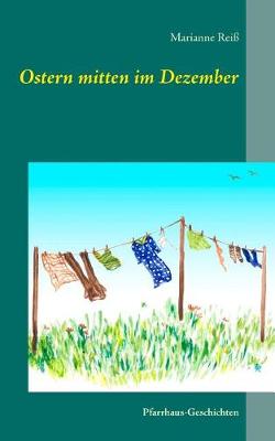Ostern Mitten Im Dezember (Paperback)