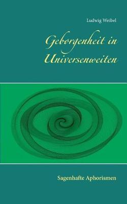 Geborgenheit in Universenweiten (Paperback)
