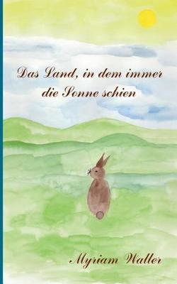 Das Land, in Dem Immer Die Sonne Schien (Paperback)