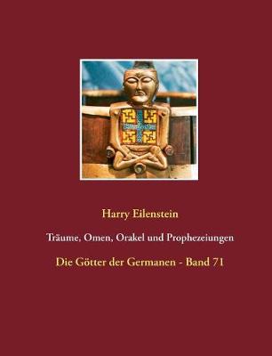 Traume, Omen, Orakel Und Prophezeiungen (Paperback)