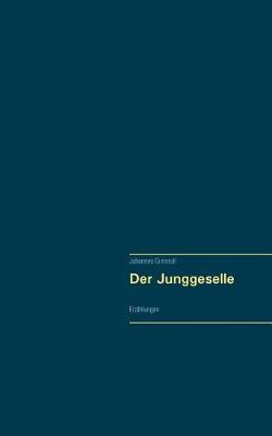 Der Junggeselle (Paperback)