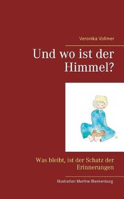 Und Wo Ist Der Himmel? (Paperback)