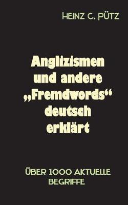 Anglizismen Und Andere "Fremdwords" Deutsch Erklart (Paperback)