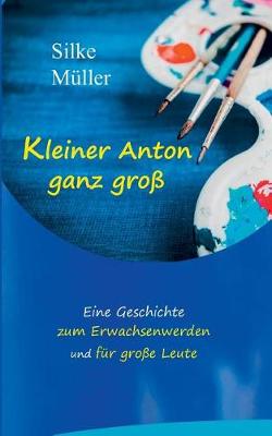 Kleiner Anton Ganz Gro (Paperback)