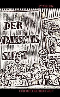 17 Zeilen Fur Die Freiheit 2017 (Paperback)