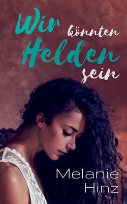 Wir Konnten Helden Sein (Paperback)